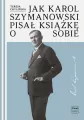 Jak Karol Szymanowski pisał książkę o sobie - tantis.pl