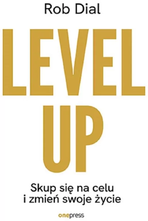 Level up! Skup się na celu i zmień swoje życie - tantis.pl