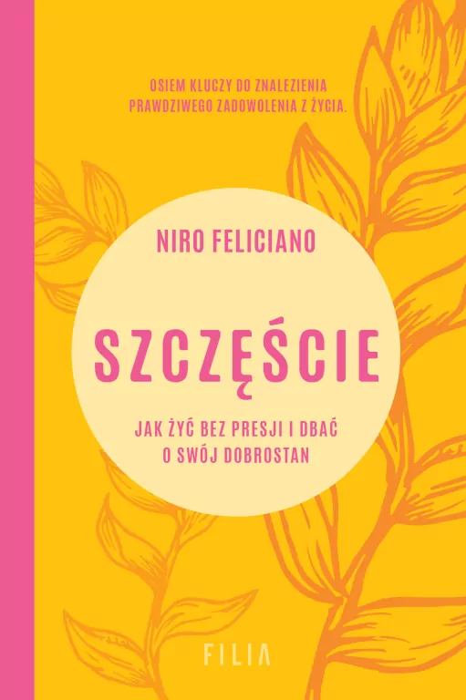 Szczęście. Jak żyć bez presji i dbać o swój dobrostan - tantis.pl