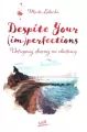 Despite Your (im)perfections. Dotrzymaj złożonej mi obietnicy. Flaw(less). Tom 3 - tantis.pl