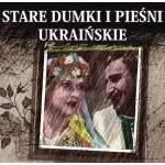Stare Dumki I Pieśni Ukraińskie 2 CD - tantis.pl