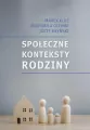 Społeczne konteksty rodziny. Prawo - polityka.... - tantis.pl