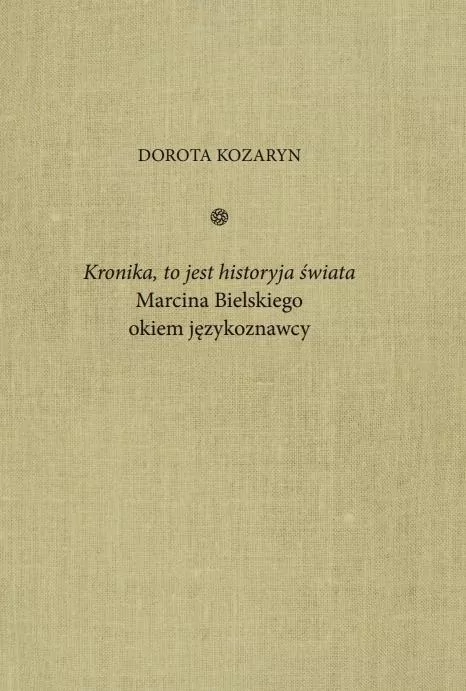 Kronika, to jest historyja świata Marcina... - tantis.pl