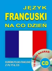 Język francuski na co dzień. Rozmówki