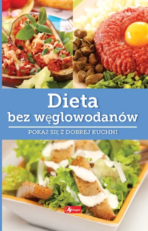 Dieta bez węglowodanów. Dobra kuchnia - tantis.pl