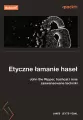 Etyczne łamanie haseł. John the Ripper, hashcat i - tantis.pl
