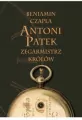 Antoni Patek. Zegarmistrz królów. Śladami życia - tantis.pl
