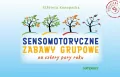 Sensomotoryczne zabawy grupowe na cztery pory roku - tantis.pl