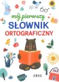 Mój pierwszy słownik ortograficzny - tantis.pl