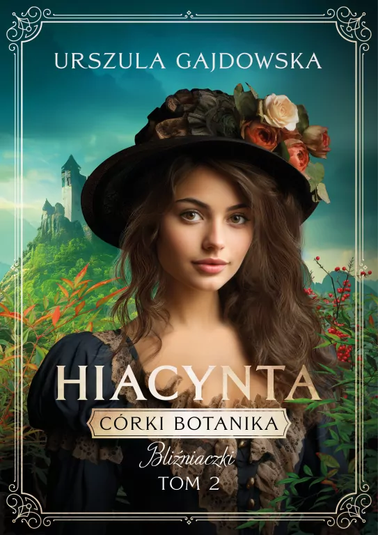 Hiacynta. Bliźniaczki. Córki botanika. Tom 2 - tantis.pl