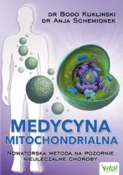 Medycyna mitochondrialna. Nowatorska metoda na pozornie nieuleczalne choroby