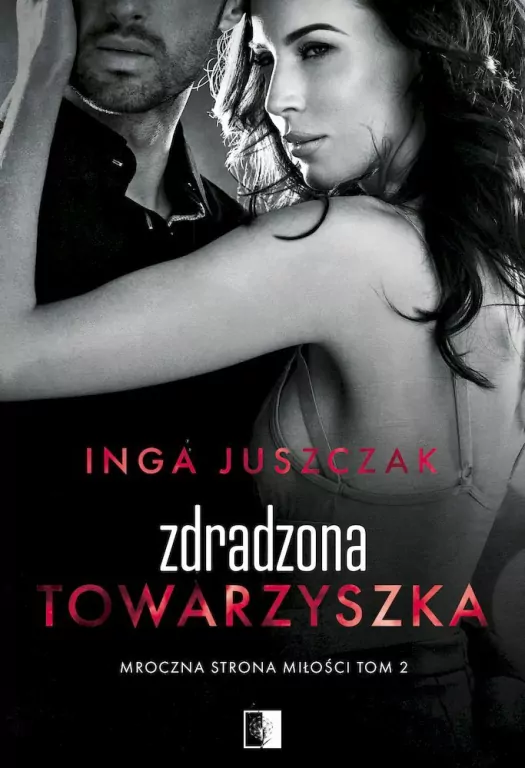 Zdradzona towarzyszka. Mroczna strona miłości. Tom 2 - tantis.pl
