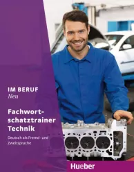 Im Beruf Neu. Fachwortschatztrainer Technik
