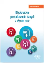 Błyskawiczne porządkowanie danych z użyciem makr
