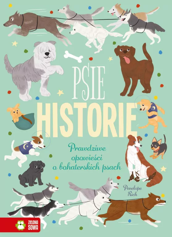 Psie historie. Prawdziwe opowieści o... - tantis.pl