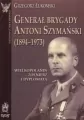 Generał brygady Antoni Szymański - tantis.pl
