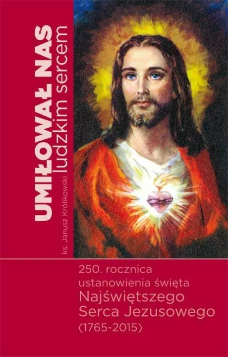 Umilowal nas ludzkim sercem - tantis.pl