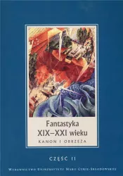 Fantastyka XIX-XXI wieku. Część 2. Kanon i obrzeża