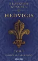 Dziedziczka królestwa. Hedvigis. Tom 1 - tantis.pl