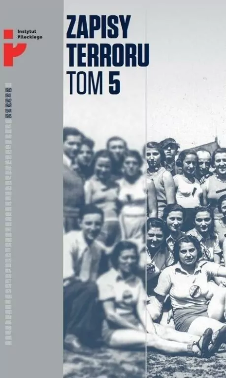 Zapisy Terroru Tom 5. Auschwitz-Birkenau. Życie w fabryce śmierci / Instytut Solidarności i Męstwa - tantis.pl