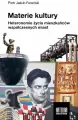 Materie kultury. Heteronomie życia mieszkańców... - tantis.pl