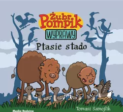 Ptasie stado. Wyprawy. Żubr Pompik. Tom 8