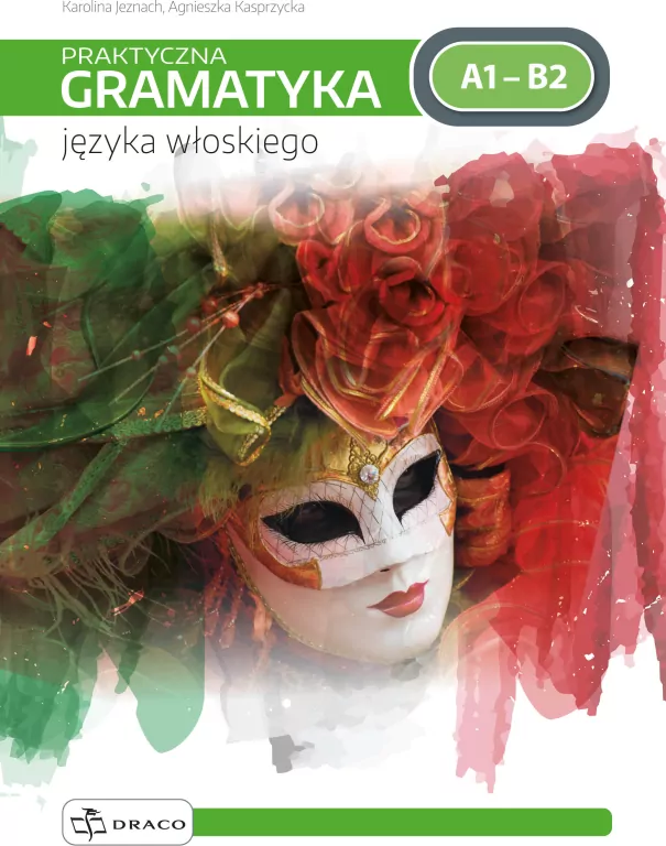 Praktyczna gramatyka języka włoskiego A1-B2 - tantis.pl