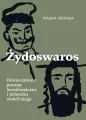 Żydoswaros. Oświeceniowy poemat heroikomiczny.. - tantis.pl