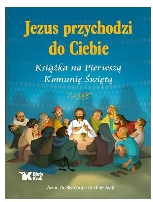 Jezus przychodzi do Ciebie. Książka na Pierwszą... - tantis.pl