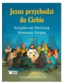 Jezus przychodzi do Ciebie. Książka na Pierwszą... - tantis.pl