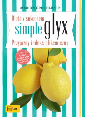 Dieta z sukcesem simple glyx. Przyjazny indeks glikemiczny