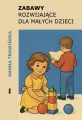 Zabawy rozwijające dla małych dzieci - tantis.pl