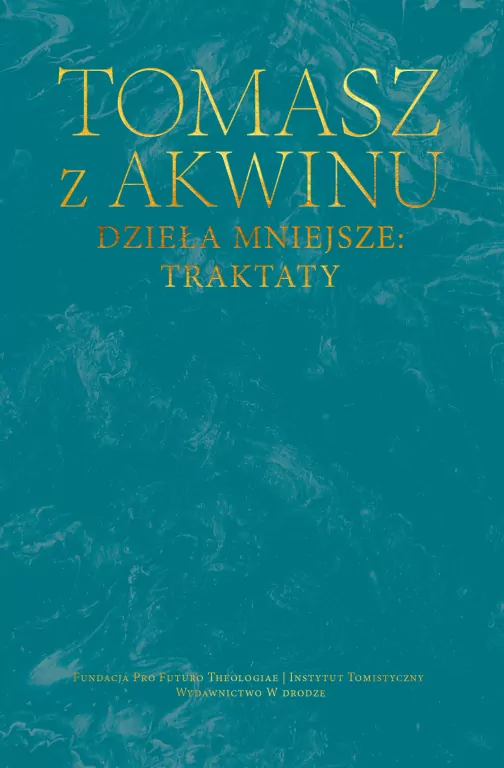 Dzieła mniejsze: traktaty - tantis.pl