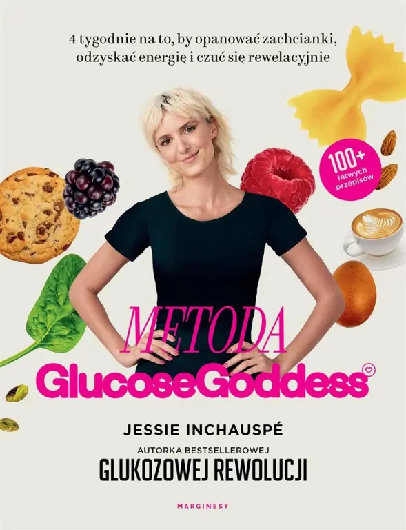 Metoda Glucose Goddess. 4 tygodnie na to, by opanować zachcianki, odzyskać energię i czuć się rewelacyjnie - tantis.pl