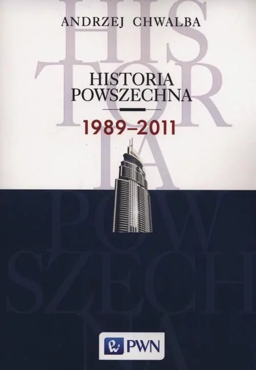 Historia powszechna. 1989-2011 - tantis.pl