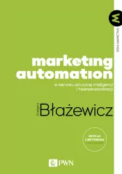 Marketing Automation. W kierunku sztucznej..