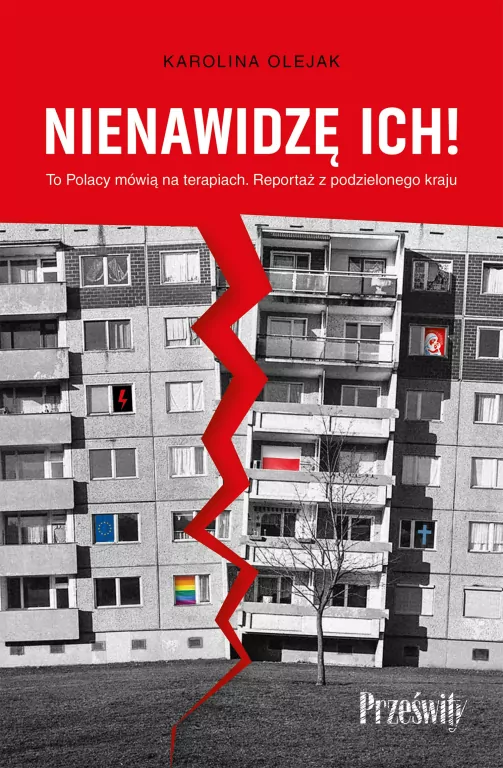 Nienawidzę ich!. To Polacy mówią na terapiach. Reportaż z podzielonego kraju - tantis.pl