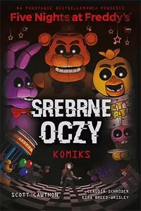 Srebrne oczy. Five Nights at Freddy's. Tom 1 - tantis.pl