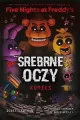 Srebrne oczy. Five Nights at Freddy's. Tom 1 - tantis.pl