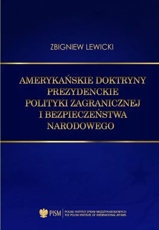 Amerykańskie doktryny prezydenckie polityki zagranicznej i bezpieczeństwa narodowego - tantis.pl