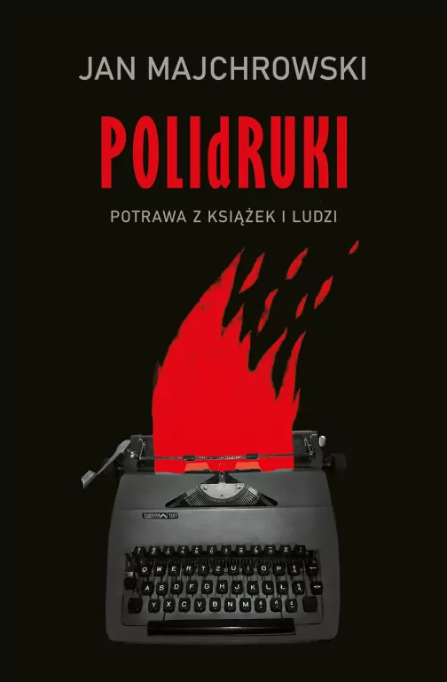 POLIdRUKI. Potrawa z książek i ludzi - tantis.pl