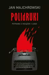 POLIdRUKI. Potrawa z książek i ludzi