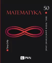 Matematyka. 50 idei, które powinieneś znać