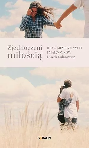 Zjednoczeni miłością. Dla narzeczonych i małżonków - tantis.pl