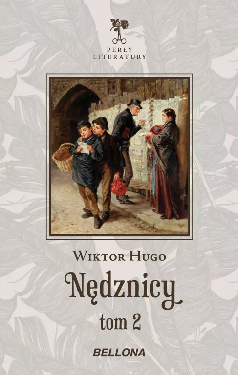 Nędznicy. Tom 2. Perły literatury - tantis.pl