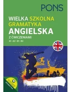 Wielka szkolna gramatyka angielska. A1-B2 - tantis.pl