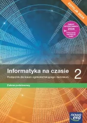 Informatyka na czasie 2. Podręcznik dla liceum i technikum. Zakres podstawowy. Edycja 2024