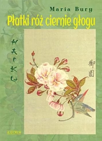 Haiku. Płatki róż ciernie głogu - tantis.pl