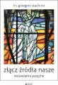 Złącz źródła nasze. Rozważania pasyjne - tantis.pl