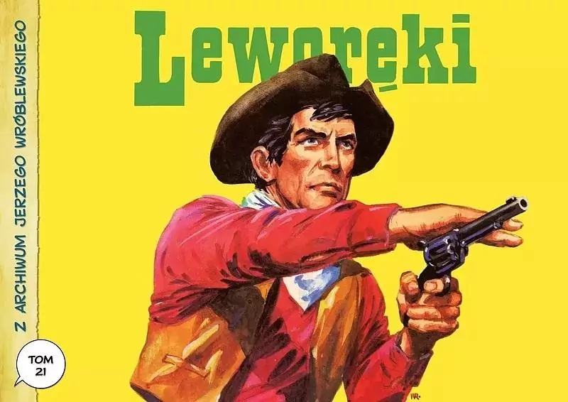 Leworęki. Z archiwum Jerzego Wróblewskiego. Tom 21 - tantis.pl